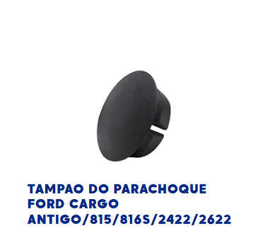 TAPA TAPON PARAGOLPE FORD CARGO ANTIGUO/815/816S/2422/2622                                                                                            